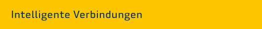 Intelligente Verbindungen